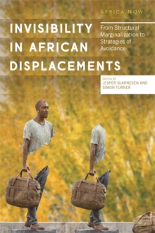 Invisibility in African Displacements : From Structural Marginalization to Strategies of Avoidance