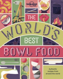 The World's Best Bowl Food : Where to find it and how to make it, Paperback Book The World's Best Bowl Food : Where to find it and how to make it, Paperback Book