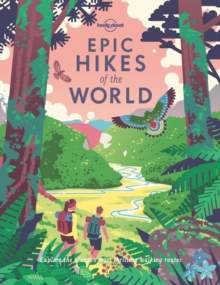 Epic Hikes of the World, Hardback Book Epic Hikes of the World, Hardback Book