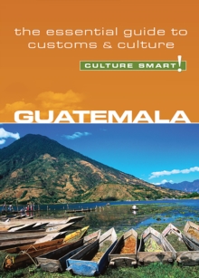 Guatemala - Culture Smart!