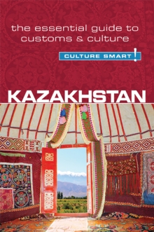 Kazakhstan - Culture Smart!