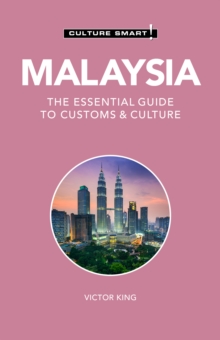 Malaysia - Culture Smart! : The Essential Guide to Customs & Culture