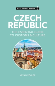 Czech Republic - Culture Smart!