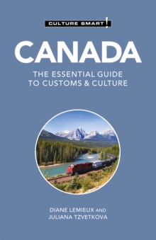 Canada - Culture Smart! : The Essential Guide to Customs & Culture