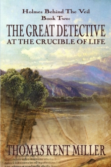 The Great Detective at the Crucible of Life