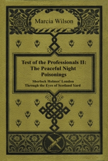 The Peaceful Night Poisonings : Sherlock Holmes' London Through the Eyes of Scotland Yard