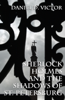 Sherlock Holmes and the Shadows of St Petersburg, Paperback Book Sherlock Holmes and the Shadows of St Petersburg, Paperback Book