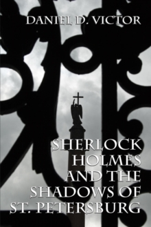 Sherlock Holmes and The Shadows of St Petersburg