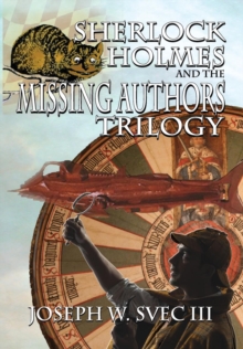 Sherlock Holmes and the Missing Authors Trilogy, Hardback Book Sherlock Holmes and the Missing Authors Trilogy, Hardback Book
