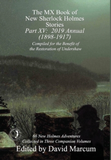 The MX Book of New Sherlock Holmes Stories - Part XV : 2019 Annual (1898-1917)