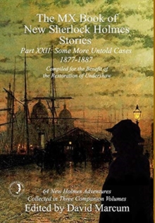 The MX Book of New Sherlock Holmes Stories Some More Untold Cases Part XXII : 1877-1887