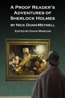 A Proof Reader's Adventures of Sherlock Holmes