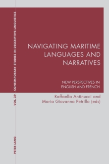 Navigating Maritime Languages and Narratives : New Perspectives in English and French