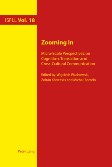 Zooming In : Micro-Scale Perspectives on Cognition, Translation and Cross-Cultural Communication