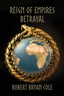 Reign of Empires - Betrayal, Paperback / softback Book Reign of Empires - Betrayal, Paperback / softback Book