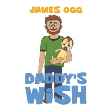 Daddy's Wish, Paperback / softback Book Daddy's Wish, Paperback / softback Book