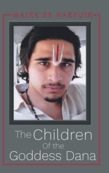 The Children Of The Goddess Dana, Hardback Book The Children Of The Goddess Dana, Hardback Book