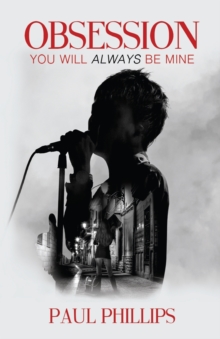 Obsession... : You Will Always Be Mine, Paperback Book Obsession... : You Will Always Be Mine, Paperback Book