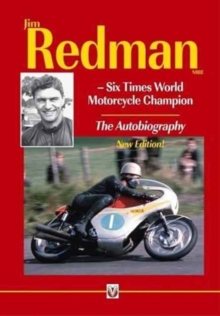 Jim Redman : Six Times World Motorcycle Champion - The Autobiography