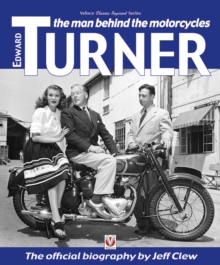 Edward Turner : The Man Behind the Motorcycles, Paperback Book Edward Turner : The Man Behind the Motorcycles, Paperback Book