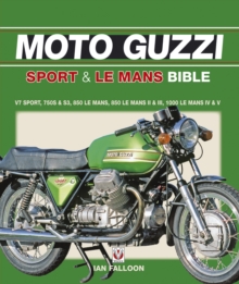 The Moto Guzzi Sport & Le Mans Bible