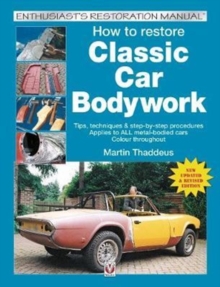 How to restore Classic Car Bodywork : New Updated & Revised Edition, Paperback / softback Book How to restore Classic Car Bodywork : New Updated & Revised Edition, Paperback / softback Book