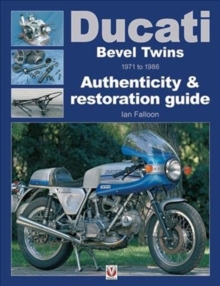 Ducati Bevel Twins 1971 to 1986 : Authenticity & restoration guide, Paperback / softback Book Ducati Bevel Twins 1971 to 1986 : Authenticity & restoration guide, Paperback / softback Book