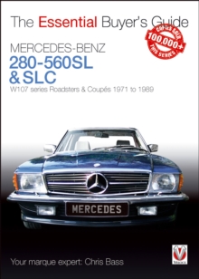 Mercedes-Benz 280-560SL & SLC : W107 series Roadsters & Coupes 1971 to 1989