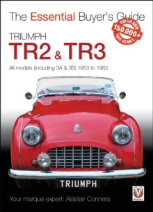 Triumph TR2, & TR3 - All models (including 3A & 3B) 1953 to 1962 : Essential Buyer's Guide