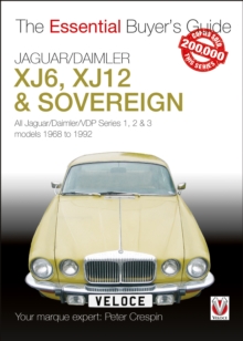 Jaguar/Daimler XJ6, XJ12 & Sovereign : All Jaguar/Daimler/VDP series I, II & III models 1968 to 1992