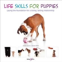 Life skills for puppies : Laying the foundation for a loving, lasting relationship