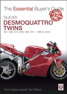 Ducati Desmoquattro Twins - 851, 888, 916, 996, 998, ST4 1988 to 2004 : The Essential Buyer's Guide, Paperback / softback Book Ducati Desmoquattro Twins - 851, 888, 916, 996, 998, ST4 1988 to 2004 : The Essential Buyer's Guide, Paperback / softback Book