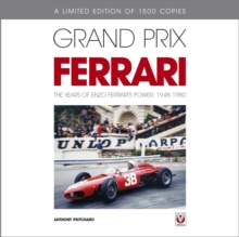 Grand Prix Ferrari : The Years of Enzo Ferraris Power, 1948-1980