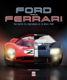 Ford versus Ferrari : The battle for supremacy at Le Mans 1966