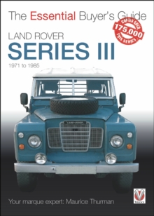 Land Rover Series III : The Essential Buyers Guide