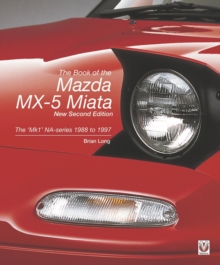 The book of the Mazda MX-5 Miata : The 'Mk1' NA-series  1988 to 1997