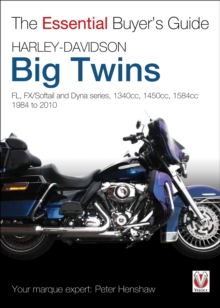 Harley-Davidson Big Twins : FL, FX/Softail and Dyna series. 1340cc, 1450cc, 1584cc. 1984-2010