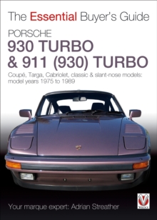 Porsche 930 Turbo & 911 (930) Turbo : Coupe. Targa, Cabriolet, classic & slant-nose models: model years 1975 to 1989