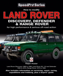 Land Rover Discovery, Defender & Range Rover : How to Modify for High Performance & Off-Road Action