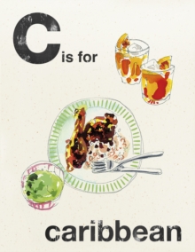 Alphabet Cooking: C is for Caribbean, Hardback Book Alphabet Cooking: C is for Caribbean, Hardback Book