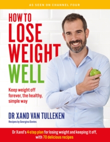 How to Lose Weight Well : Keep Weight off Forever, the Healthy, Simple Way