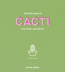 The Little Book of Cacti and Other Succulents