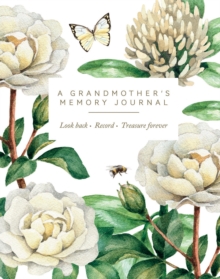 A Grandmother's Memory Journal : Look Back. Record. Treasure Forever., Notebook / blank book Book A Grandmother's Memory Journal : Look Back. Record. Treasure Forever., Notebook / blank book Book