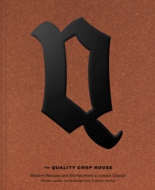 Quality Chop House : Modern Recipes and Stories from a London Classic, Hardback Book Quality Chop House : Modern Recipes and Stories from a London Classic, Hardback Book