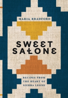 Sweet Salone : Recipes from the Heart of Sierra Leone