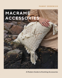 Macrame Accessories : A Modern Guide to Knotting Accessories