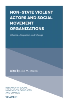 Non-State Violent Actors and Social Movement Organizations : Influence, Adaptation, and Change