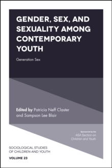 Gender, Sex, and Sexuality among Contemporary Youth : Generation Sex