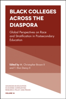 Black Colleges Across the Diaspora : Global Perspectives on Race and Stratification in Postsecondary Education