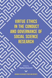 Virtue Ethics in the Conduct and Governance of Social Science Research